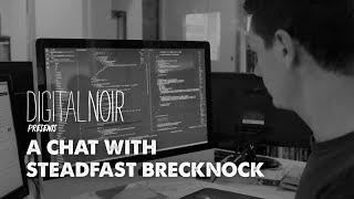 Steadfast Brecknock: A Digital Noir Production