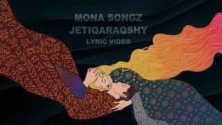 Mona Songz - Jetiqaraqshy (Lyric video)