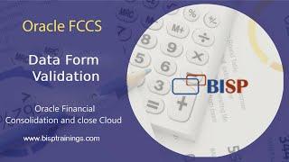 Oracle FCCs Data Form Validation | Oracle Financial Consolidation and Close Cloud | Oracle EPM |BISP