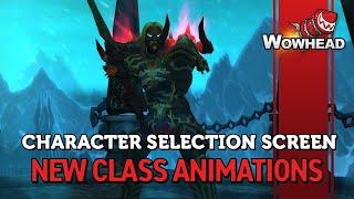 Character Selection Screen - New Class Animations on Shadowlands