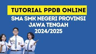 ALUR PENDAFTARAN PPDB SMA SMK NEGERI PROVINSI JAWA TENGAH 2024/2025