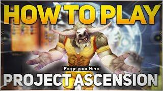 How to Play Project Ascension - Classless World of Warcraft Guide 2021