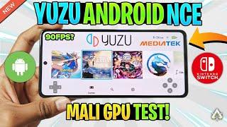 YUZU ANDROID NCE TEST ON MALI GPU! *SURPRISING RESULTS* | NINTENDO SWITCH EMULATOR ANDROID