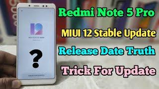 Redmi Note 5 Pro MIUI 12 Stable Update Release Date Truth || Trick To Get Faster Update