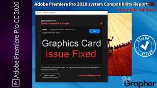 ADOBE PREMIERE PRO GRAPHIC CARD ISSUE FIX | Adobe Premiere Pro 2022 system Compatibility Report