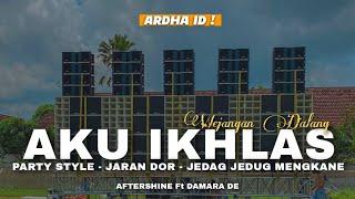 DJ AKU IKHLAS AFTERSHINE X WEJANGAN DALANG VIRAL TIKTOK 2K24 BY ARDHA ID