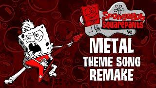 The SpongeBob Theme Song in METAL REMAKE!!!