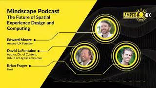 Mindscape Podcast: The Future of Spatial Computing and Experience Design