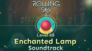 Rolling Sky - Level 68 Enchanted Lamp [Official Soundtrack]