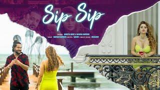 Sip Sip Full Song (Official Video) | Ankita Dave | Singer Raman Kapoor | New Hindi Songs 2023