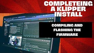 Completing a Klipper Install and Flashing the Firmware onto a 3D Printer (Part 2 of 2)