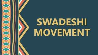 Swadeshi Movement | Modern History | UPSC CSE