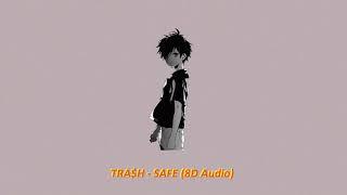 TRA$H - SAFE (8D Audio)