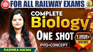 Complete Biology in One Shot | Biology Maha Marathon | Railway Maha Dangal | Biology by Radhika Mam