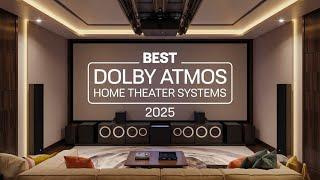 Best Dolby Atmos Home Theater Systems 2025 - Don't Choose Wrong! (I did at first)