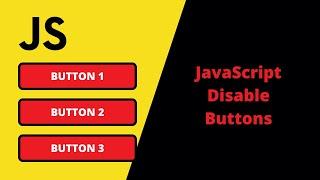 Javascript Disable Buttons Onclick