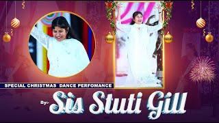 Special Christmas Dance Performance , Sister Stuti Gill  | Manish Gill Ministry | 2023