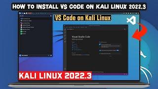 How to Install Visual Studio Code on Kali Linux 2022.3