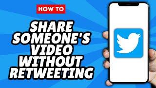 How to Share Someone's Video Without Retweeting it on Twitter (EASY)