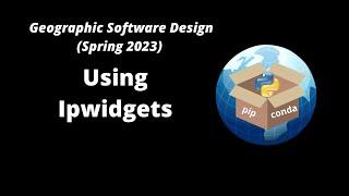 GEOG-510 Week 13 - Using Ipywidgets