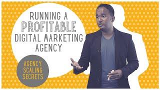 How Do I Run a Digital Marketing Agency That Is Profitable? Digital Agency Growth Tips