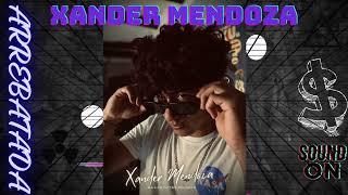 XANDER MENDOZA - ARREBATADA  (Audio Official)