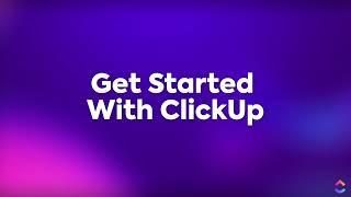 Get Started With ClickUp