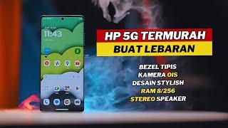 7 HP 5G SPEK TINGGI MURAH TERBAIK BUAT LEBARAN 2025