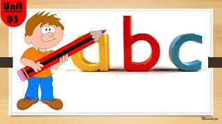 abcd Small Letters | lower Case Alphabet for Kids Basic Learning |Pre School| [Unit # 03]