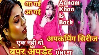 Aashiq | two upcoming web series | aanam khan | best series | update