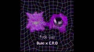 DUKI*C.R.O #FVCKLUV - (LETRA)