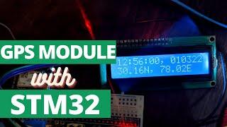 GPS Module and STM32 || NEO 6M || Get coordinates, Date, Time, Speed, etc.