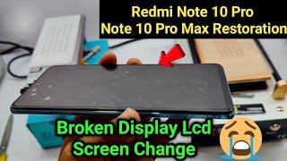 Redmi Note 10 Pro Crack Display Replacement || Redmi 10 pro max Broken  folder combo change #xiaomi