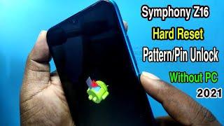 Symphony Z16 Hard Reset | Factory Reset/Screen Lock/Pattern/Pin Unlock Symphony Z16 Without Pc