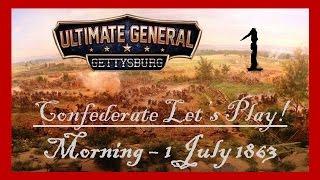 Ultimate General: Gettysburg | Johnny Reb Campaign | Morning 1 July (Part 1)