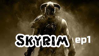 Skyrim from someone who's never played before Ep 1