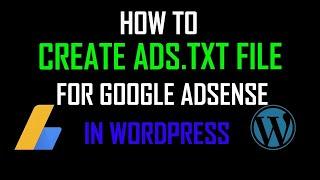 How to Create an Ads txt File for Google AdSense - Full Guide