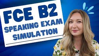 B2 FIRST FCE SPEAKING EXAM SIMULATION PRACTICE