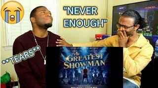 Never Enough (from The Greatest Showman Soundtrack) (REACTION)