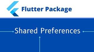 Flutter Shared Preferences Tutorial | Flutter Package