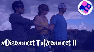 #DisconnectToReconnect II