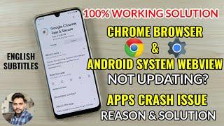 Why Chrome & Android System Webview Aren't Updating | Reason & Solution