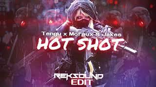 Tengu x Mofaux & Jakes - Hot Shot [RekSound Vixa Edit]