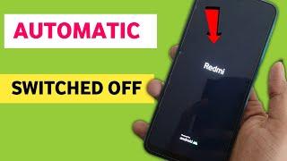 Redmi Phone Automatically Switch Off Problem Solve  | Mobile Automatic Restart Xiaomi Mi