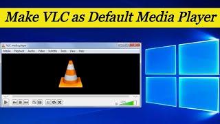 Set VLC as Default Media Player on windows PC/Laptop