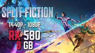 Split Fiction - RX 580 8GB | 1440P -1080P