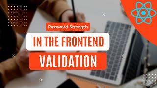 Strong Password Validation via Frontend in React