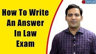 How To Write An Answer In Law Exam By Advocate Sanyog Vyas | Law Exam Preparation