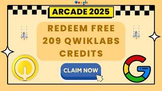 Claim 209 FREE Qwiklabs Credits!  | Secret Access Code | Free Swags & Goodies | #qwiklabs #arcade