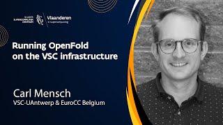 Carl Mensch | Running OpenFold on the VSC infrastructure